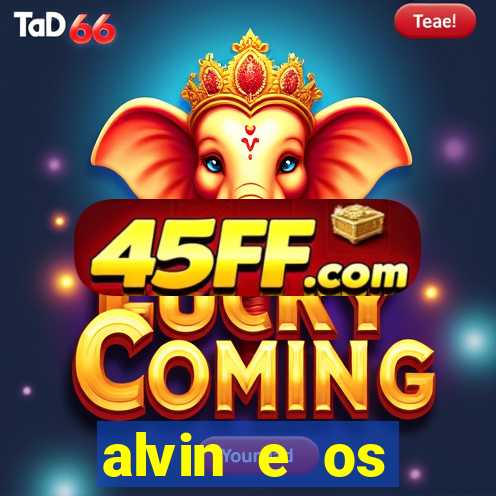 alvin e os esquilos 3 filme completo dublado mega filmes